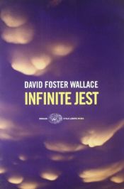book cover of Infinite Jest by David Foster Wallace