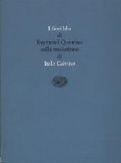book cover of I fiori blu (Scrittori tradotti da scrittori) by Raymond Queneau