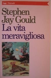 book cover of La vita meravigliosa: i fossili di Burgess e la natura della storia by Stephen Jay Gould