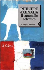 book cover of Il cammello selvatico by Philippe Jaenada