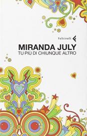 book cover of Tu più di chiunque altro by Miranda July