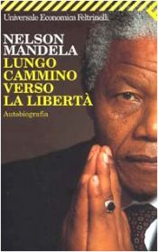 book cover of Lungo cammino verso la libertà. Autobiografia by Nelson Mandela