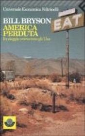 book cover of America perduta: in viaggio attraverso gli Usa by Bill Bryson