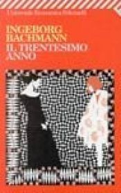 book cover of Il trentesimo anno by Ingeborg Bachmann