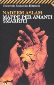 book cover of Mappe per amanti smarriti by Nadeem Aslam
