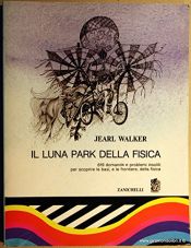book cover of Il luna park della fisica by Jearl Walker