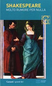 book cover of Molto rumore per nulla by William Shakespeare