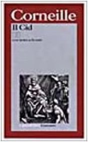 book cover of Il cid. Testo originale a fronte by Pierre Corneille
