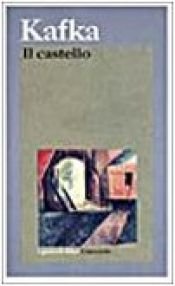 book cover of Il castello by Franz Kafka