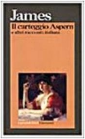 book cover of Il carteggio Aspern: e altri racconti italiani by Henry James