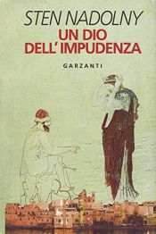 book cover of Un dio dell' impudenza by Sten Nadolny