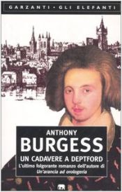 book cover of Un cadavere a Deptford by Anthony Burgess