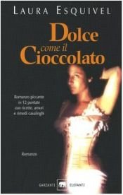 book cover of Dolce come il cioccolato by Laura Esquivel