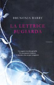 book cover of La lettrice bugiarda by Brunonia Barry|Elke Link