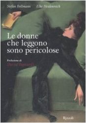 book cover of Le donne che leggono sono pericolose by Elke Heidenreich|Stefan Bollmann