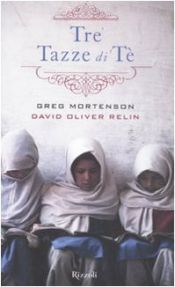 book cover of Tre tazze di te by David Oliver Relin|Greg Mortenson
