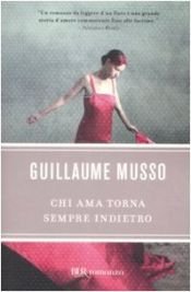 book cover of Chi ama torna sempre indietro by Guillaume Musso