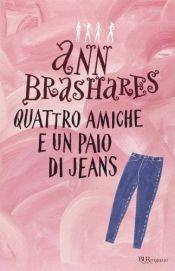 book cover of Quattro amiche e un paio di jeans by Ann Brashares