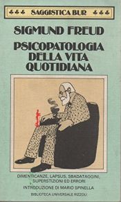 book cover of Psicopatologia della vita quotidiana by Sigmund Freud