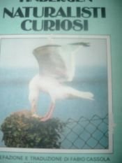 book cover of Naturalisti curiosi by Niko Tinbergen
