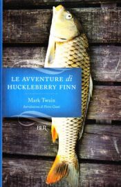 book cover of Le avventure di Huckleberry Finn by Mark Twain