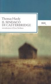 book cover of Il sindaco di Casterbridge by Thomas Hardy