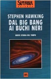 book cover of Dal big bang ai buchi neri. Breve storia del tempo by Stephen Hawking