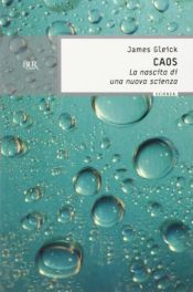 book cover of Caos. La nascita di una nuova scienza by James Gleick