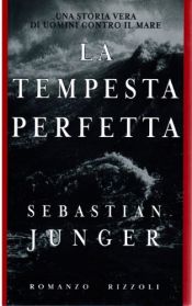 book cover of La tempesta perfetta by Sebastian Junger