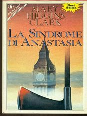 book cover of La sindrome di Anastasia by Mary Higgins Clark