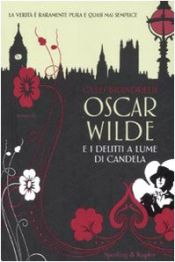 book cover of Oscar Wilde e i delitti a lume di candela by Gyles Brandreth