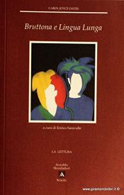book cover of Bruttona e Lingualunga by Joyce Carol Oates