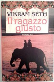book cover of Il ragazzo giusto by Vikram Seth