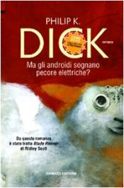 book cover of Ma gli androidi sognano pecore elettriche? by Philip K. Dick