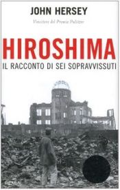 book cover of Hiroshima: il racconto di sei sopravvissuti by John Hersey