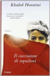book cover of Il cacciatore di aquiloni by Khaled Hosseini
