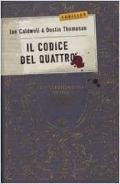 book cover of Il codice del quattro by Ian Caldwell
