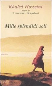 book cover of Mille splendidi soli by Editorial Editorial Atlantic|Hosseini Khaled,Hosseini|Khaled Hosseini