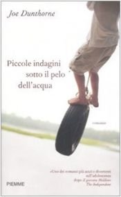 book cover of Piccole indagini sotto il pelo dell'acqua by JOE DUNTHORNE