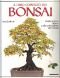 Il libro completo del bonsai: guida pratica dell'arte e alla coltivazione del bonsai