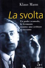 book cover of La svolta by Klaus Mann