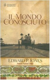 book cover of Il mondo conosciuto by Edward Jones|Hans-Christian Oeser
