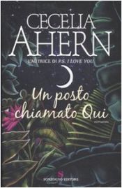 book cover of Un posto chiamato Qui by Cecelia Ahern