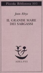book cover of Il grande mare dei Sargassi by Jean Rhys