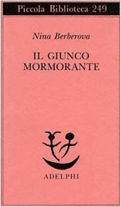 book cover of Il giunco mormorante by Nina Nikolaevna Berberova