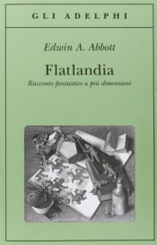 book cover of Flatlandia by Edwin Abbott Abbott
