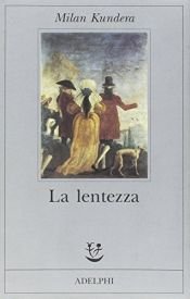 book cover of La lentezza by Milan Kundera