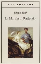 book cover of La marcia di Radetzky by Joseph Roth