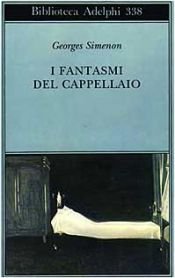 book cover of I fantasmi del cappellaio by Georges Simenon