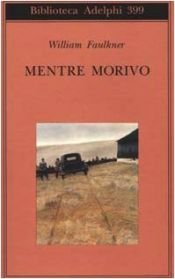 book cover of Mentre morivo by William Faulkner